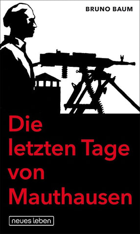 Die letzten Tage von Mauthausen