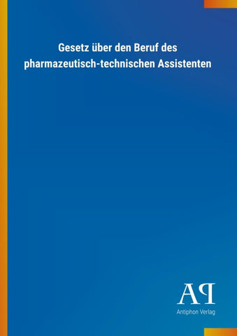 Gesetz über den Beruf des pharmazeutisch-technischen Assistenten