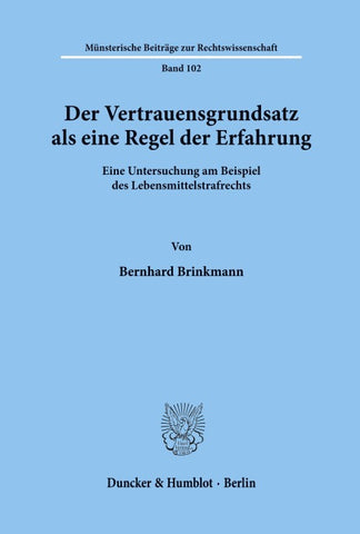 Der Vertrauensgrundsatz als eine Regel der Erfahrung.
