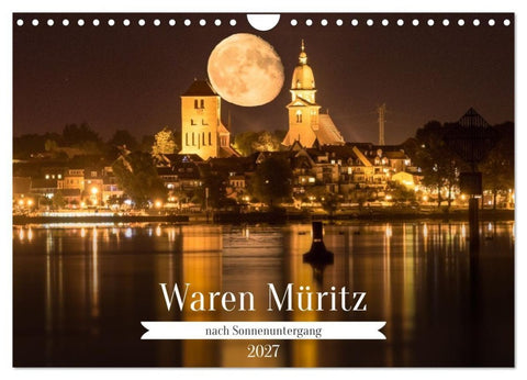 Waren Müritz, nach Sonnenuntergang (Wandkalender 2027 DIN A4 quer), CALVENDO Monatskalender