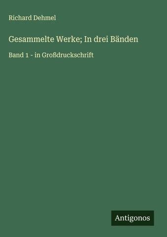 Gesammelte Werke; In drei Bänden