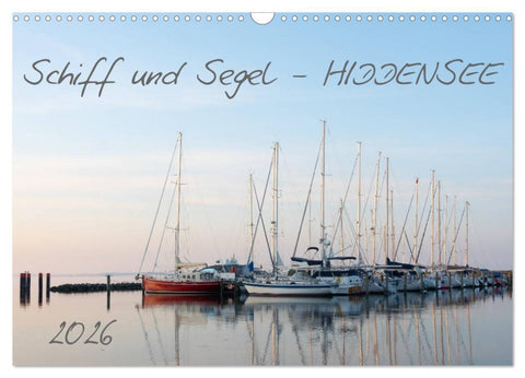 Schiff und Segel - HIDDENSEE (Wandkalender 2026 DIN A3 quer), CALVENDO Monatskalender