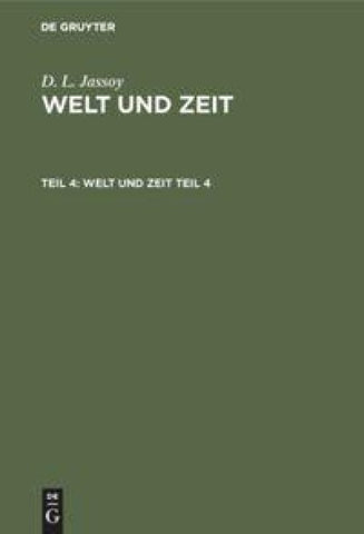 Welt und Zeit. Teil 4