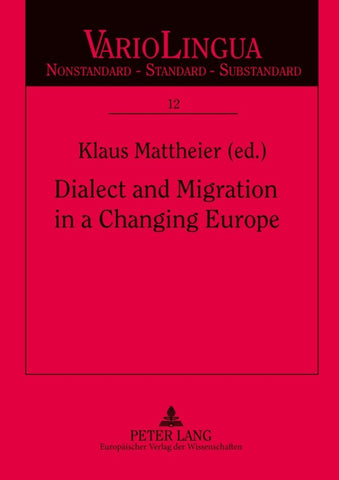 Dialect and Migration in a Changing Europe