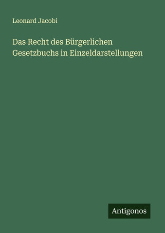 Das Recht des Bürgerlichen Gesetzbuchs in Einzeldarstellungen