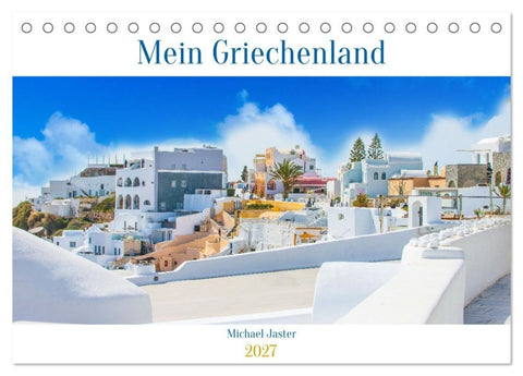 Mein Griechenland Michael Jaster (Tischkalender 2027 DIN A5 quer), CALVENDO Monatskalender