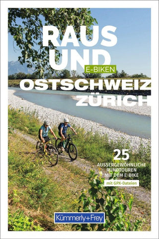 Kümmerly+Frey Raus und E-Biken Ostschweiz & Zürich – E-Bikeführer