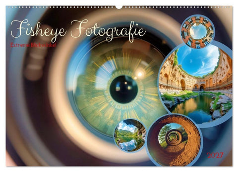 Fisheye Fotografie (Wandkalender 2027 DIN A2 quer), CALVENDO Monatskalender