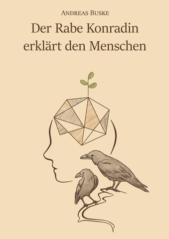 Der Rabe Konradin erklärt den Menschen
