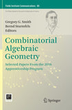 Combinatorial Algebraic Geometry