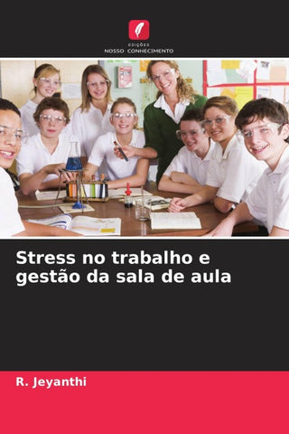 Stress no trabalho e gestão da sala de aula
