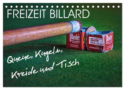 Freizeit Billard - Queue, Kugeln, Kreide und Tisch (Tischkalender 2027 DIN A5 quer), CALVENDO Monatskalender