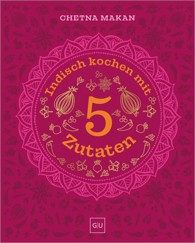 Indisch kochen mit 5 Zutaten