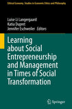 Learning about Social Entrepreneurship and Management in Times of Social Transformation