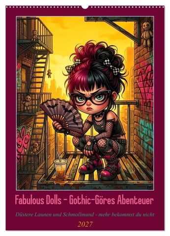 Fabulous Dolls - Gothic-Göres Abenteuer (Wandkalender 2027 DIN A2 hoch), CALVENDO Monatskalender
