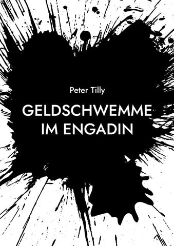 Geldschwemme im Engadin