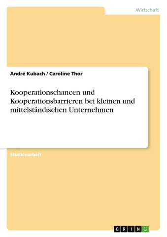 Kooperationschancen und Kooperationsbarrieren bei kleinen und mittelständischen Unternehmen