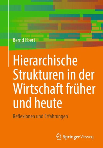 Hierarchische Strukturen in der Wirtschaft früher und heute