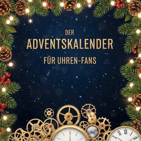 Der Adventskalender für Uhren-Fans