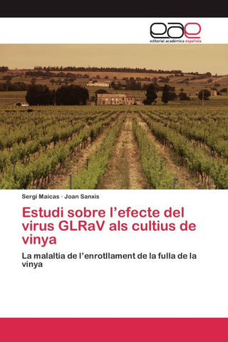 Estudi sobre l'efecte del virus GLRaV als cultius de vinya