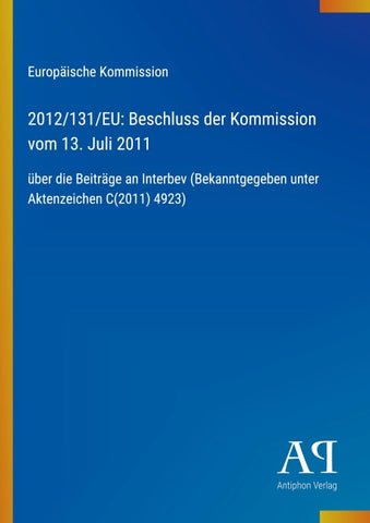 2012/131/EU: Beschluss der Kommission vom 13. Juli 2011