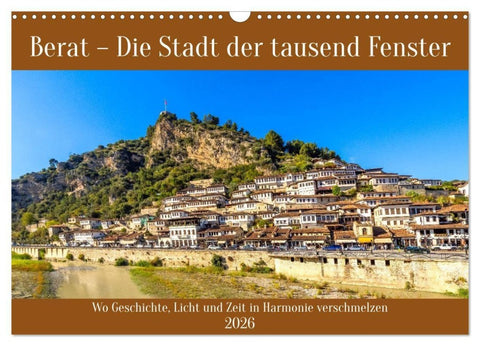 Berat - Die Stadt der tausend Fenster (Wandkalender 2026 DIN A3 quer), CALVENDO Monatskalender
