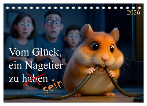 Vom Glück, ein Nagetier zu sein (Tischkalender 2026 DIN A5 quer), CALVENDO Monatskalender