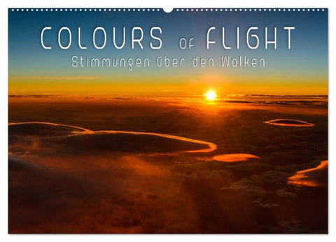Colours of Flight - Stimmungen über den Wolken (Wandkalender 2026 DIN A2 quer), CALVENDO Monatskalender