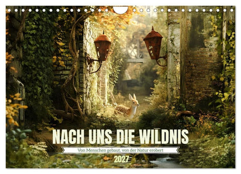 Nach uns die Wildnis (Wandkalender 2027 DIN A4 quer), CALVENDO Monatskalender