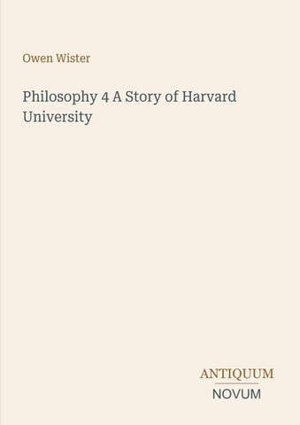 Philosophy 4 A Story of Harvard University