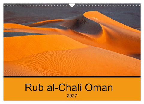 Rub al-Chali Oman (Wandkalender 2027 DIN A3 quer), CALVENDO Monatskalender