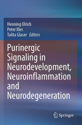 Purinergic Signaling in Neurodevelopment, Neuroinflammation and Neurodegeneration
