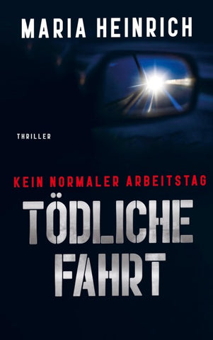 TÖDLICHE FAHRT -  KEIN NORMALER ARBEITSTAG