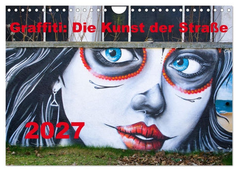 Graffiti: Die Kunst der Straße (Wandkalender 2027 DIN A4 quer), CALVENDO Monatskalender