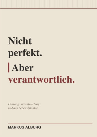 Nicht perfekt. Aber verantwortlich