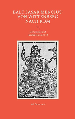Balthasar Mencius: Von Wittenberg nach Rom