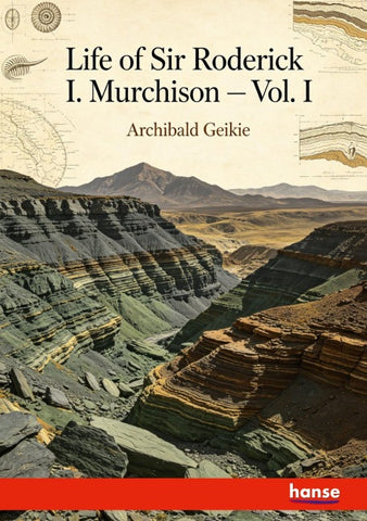 Life of Sir Roderick I. Murchison