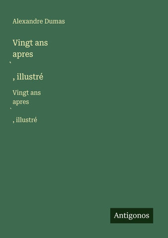 Vingt ans apres¿, illustré