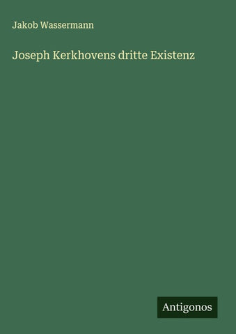 Joseph Kerkhovens dritte Existenz
