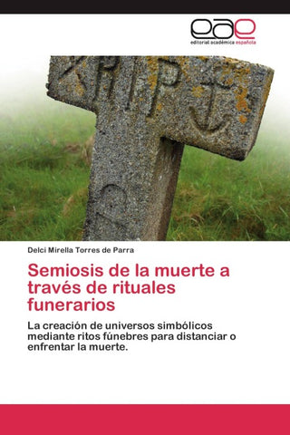 Semiosis de la muerte a través de rituales funerarios