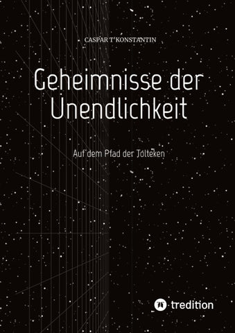 Geheimnisse der Unendlichkeit - "Ein Manual für die Reise zu den Sternen"