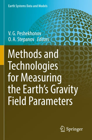 Methods and Technologies for Measuring the Earth’s Gravity Field Parameters