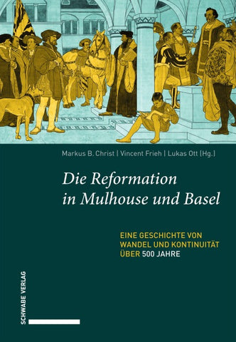 Die Reformation in Mulhouse und Basel