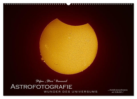 Astrofotografie - Wunder des Universums (Wandkalender 2026 DIN A2 quer), CALVENDO Monatskalender
