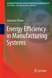 Energy Efficiency in Manufacturing Systems