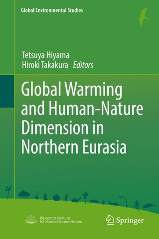 Global Warming and Human - Nature Dimension in Northern Eurasia