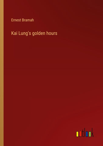 Kai Lung's golden hours