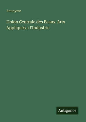Union Centrale des Beaux-Arts Appliqués a l'Industrie
