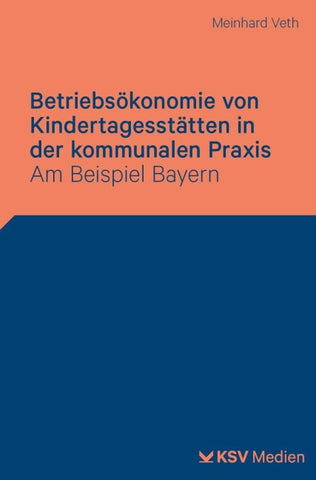 Betriebsökonomie von Kindertagesstätten in der kommunalen Praxis