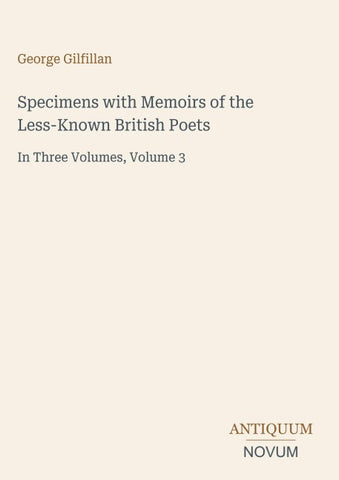 Specimens with Memoirs of the Less-Known British Poets